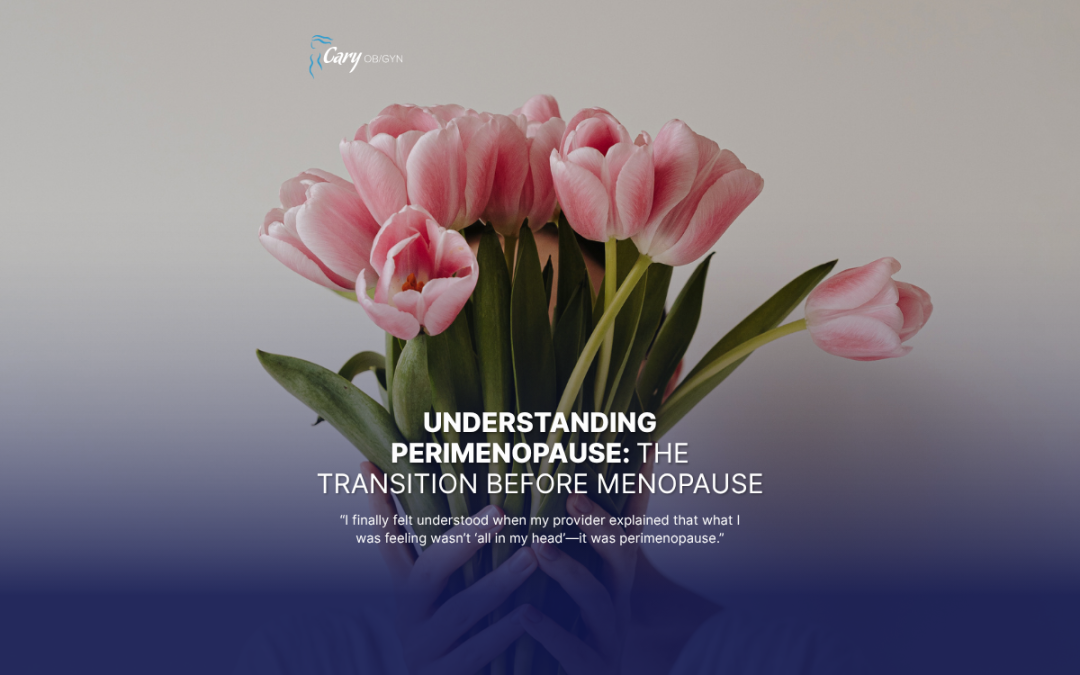 Understanding Perimenopause: The Transition Before Menopause