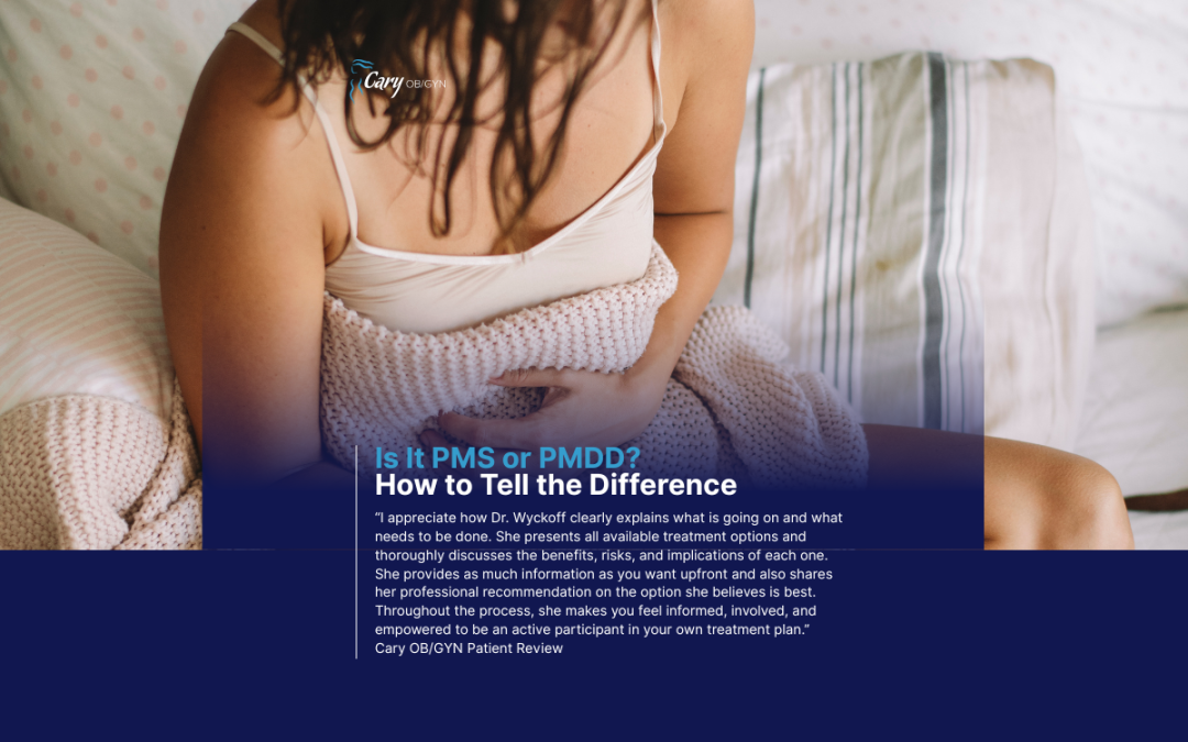Is It PMS or PMDD? How to Tell the Difference