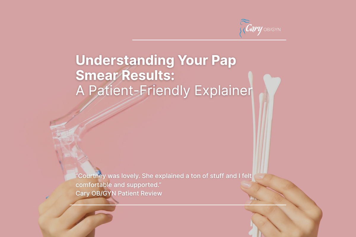 Understanding Your Pap Smear Results: A Patient-Friendly Explainer