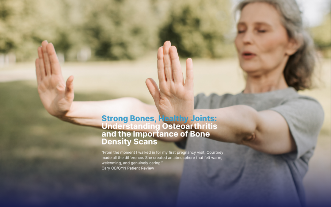 Strong Bones, Healthy Joints: Understanding Osteoarthritis and the Importance of Bone Density Scans